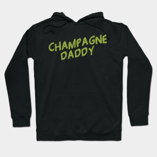 Champagne Daddy Cool Creative Beautiful Typography Design Hoodie